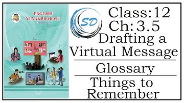Glossary and Important Info of Chapter 3.5 Drafting a Virtual Message |EnglishYuvakbharti|Maharashtr