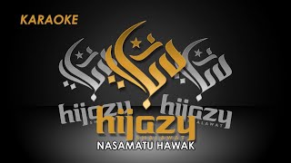 Nasamatu Hawak KARAOKE & LIRIK - Versi Hijazy Shalawat