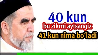 Bu zikrni 40 kun ayting, 41-kun nima bo'lishini ko‘rasiz. Shayx Muhammad Sodiq Muhammad Yusuf.