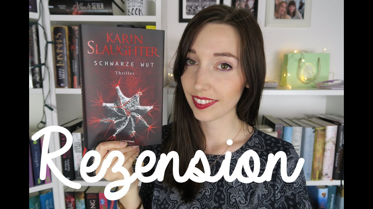 rezension-schwarze-wut-karin-slaughter-youtube