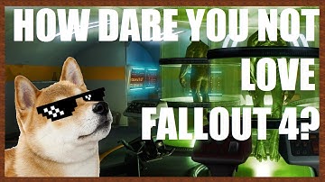 Saying Fallout 4 is Bad is Disrespectful