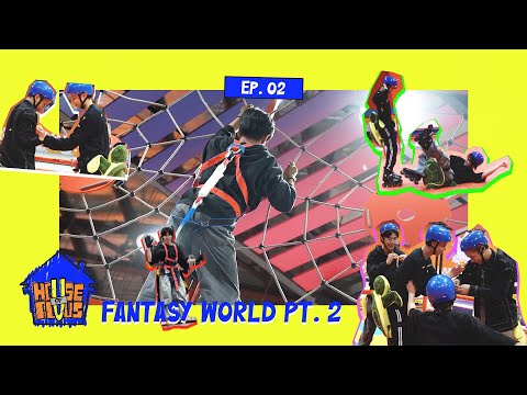 [House of PLUUS] EP. 02 🏡 FantasyWorld Pt. 2