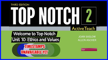 Unit 10 || Top Notch 2 (3rd Edition) | Ethics and Values