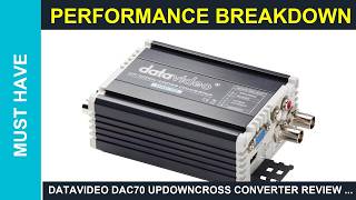 Datavideo DAC70 UpDownCross Converter Review 2026