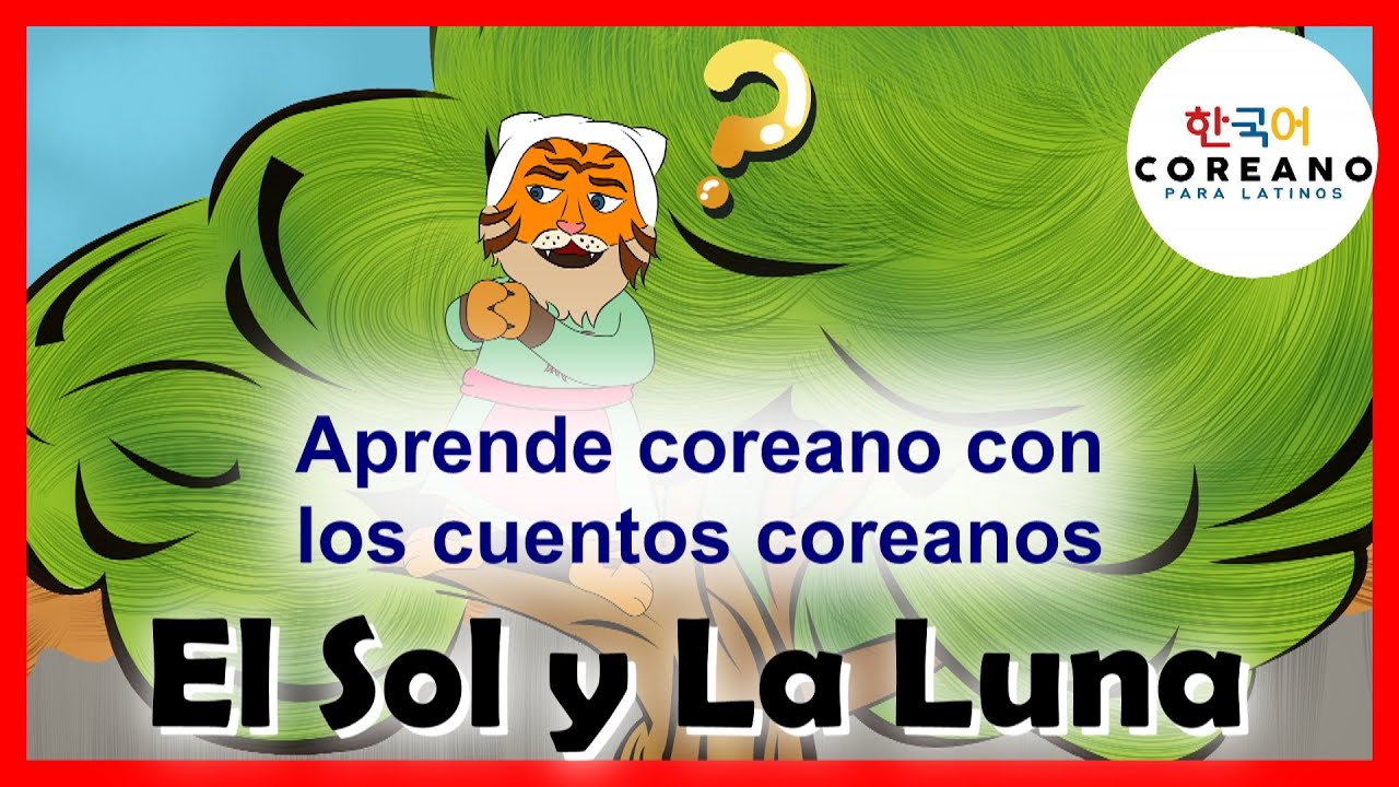 EL SOL Y LA LUNA Cuento coreano 1