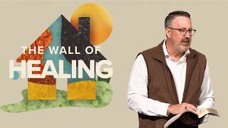 The Wall of Healing | Pastor Wayman Ming | October 25, 2026