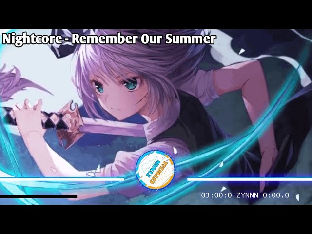 Nightcore - Remember Our Summer class=