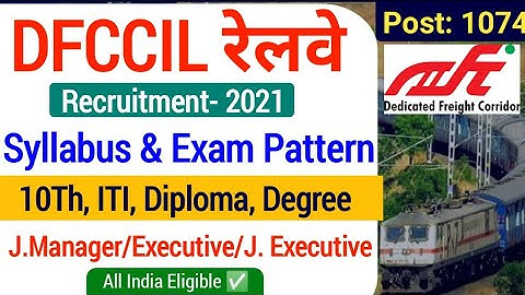 DFCCIL Junior Executive Syllabus And Exam Pattern 2021|DFCCIL Vacancy 2021 Syllabus and Exam Pattern