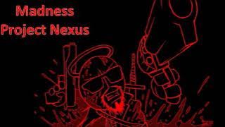 Madness project nexus | Getaway