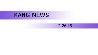 Kang News Broadcast Feb 26, 2016