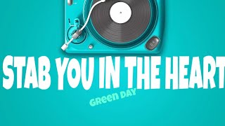 GREEN DAY - STAB YOU IN THE HEART (LYRICS)