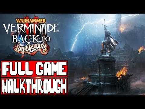 Vermintide 2 BACK TO UBERSREIK FULL Playthrough (All Rune Locations + Secret Level) - No Commentary