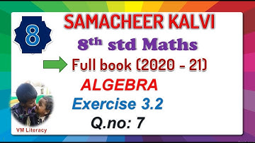 8th std maths full book / ALGEBRA / Exercise 3.2 Q.no: 7 / samacheer  kalvi 2020-21