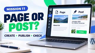 Pages vs Posts in WordPress: Create Your First Post | Mission 11