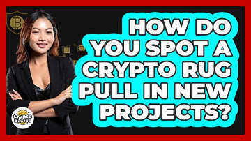 How Do You Spot A Crypto Rug Pull In New Projects? - CryptoBasics360.com