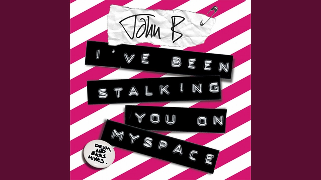 Watch I've Been Stalking You on Myspace (VIP DnB Mix) on YouTube