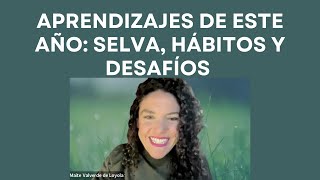 Aprendizajes de este año - Selva, hábitos y desafíos by Maite Valverde de Loyola 125 views 4 months ago 1 hour, 10 minutes