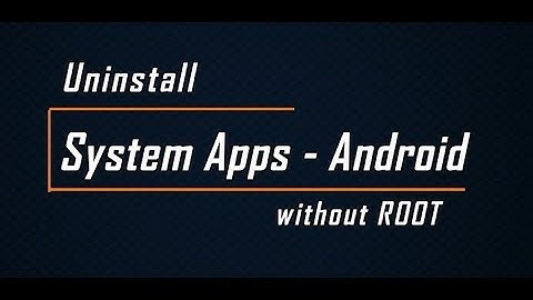 Remove Bloatware/System app from android without Root