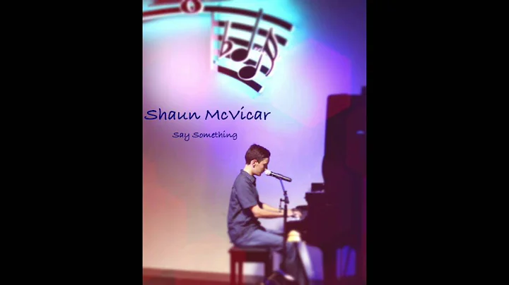 Say Something - A great big world (Cover) Shaun Mc...