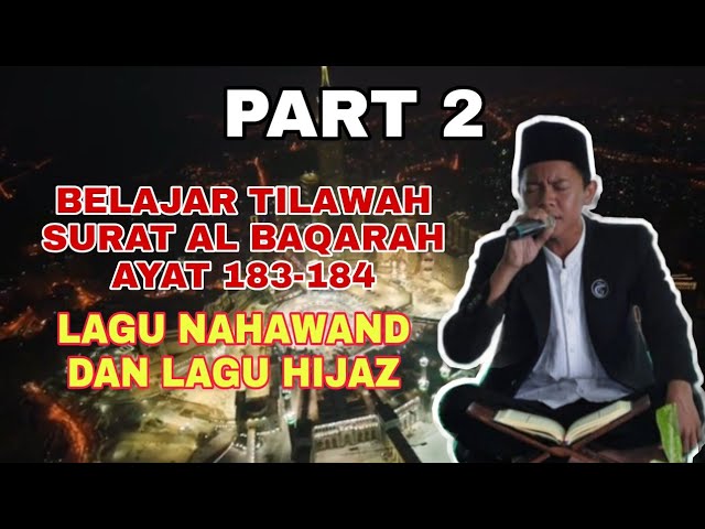 Belajar Tilawah Surat Al Baqarah Ayat 183-184 | Part 2 Lagu Nahawand dan Hijaz class=