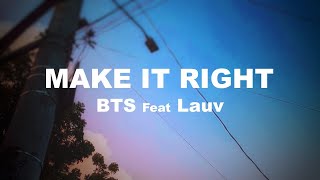 MAKE IT RIGHT BTS Feat Lauv | ITSLYRICSOK
