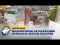 Penggusuran Permukiman Palestina Oleh Israel [Metro Siang]