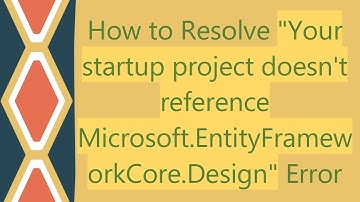 How to Resolve "Your startup project doesn