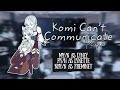 Komi can't Communicate reacts to y/n's as Fontaine Siblings