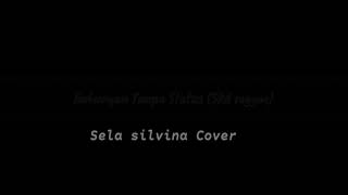 HUBUNGAN TANPA STATUS (SKA REGGAE) COVER SELA SILVINA