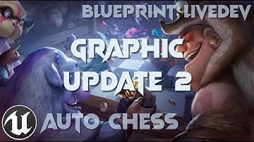 [UE4/BP] Auto-Chess Live-Dev #128 | Graphic Update 2