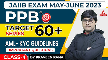 JAIIB Exam May June 2023 | JAIIB PPB | Target Series 60+ | AML KYC Guidelines Class 4
