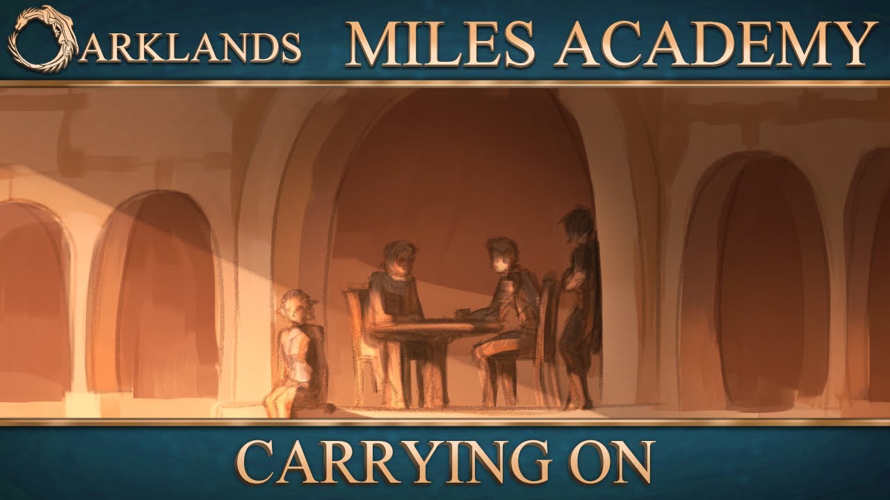 Carrying On - Arklands: Miles Academy | D&D Campaign | - Episode 85