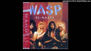 W.A.S.P.  - 9.5.- N.A.S.T.Y. (1986 Album Version)