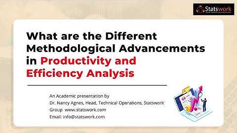 What are Different Methodological Advancements In Productivity And Efficiency Analysis - Statswork