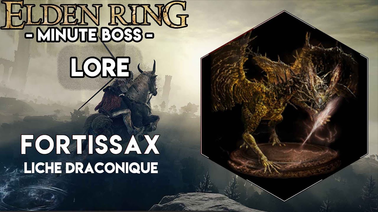 Elden Ring Minute Boss, Lore Fortissax, liche draconique YouTube