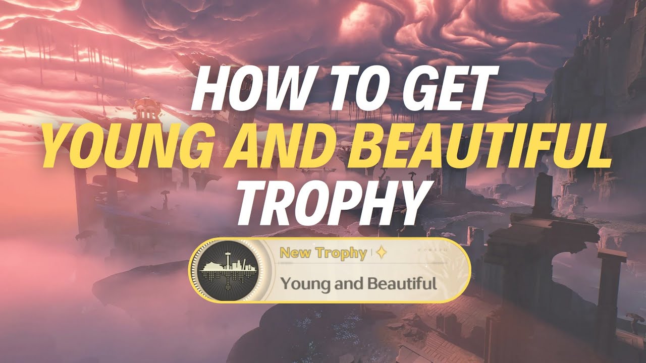 HOW TO GET “YOUNG AND BEAUTIFUL" TROPHY - Wuthering Waves - YouTube