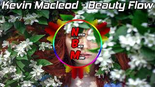 Kevin MacLeod - Beauty Flow - [No Copyright]