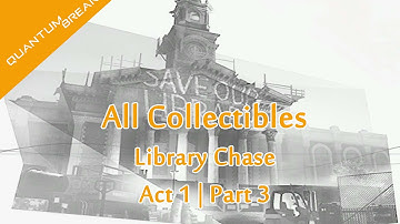 Quantum Break | All Collectibles | Act 1, Part 3 | Library Chase