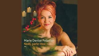 Video thumbnail of "Marie Denise Pelletier - Minuit, Chrétiens"