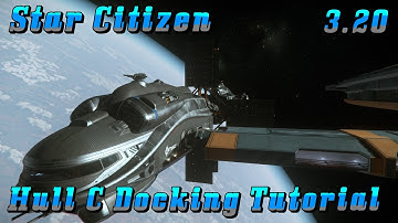 Star Citizen: Hull C Docking Tutorial #starcitizen