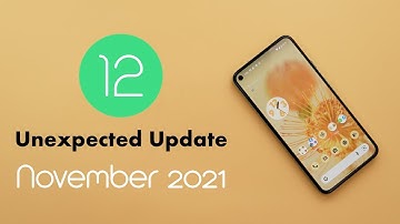 Unexpected Android 12 Update For Pixel Users (November 2021)