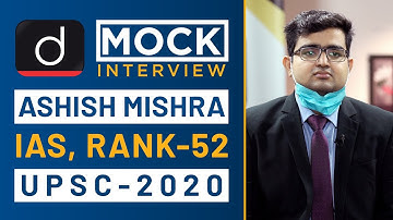 Ashish Mishra, Rank - 52, IAS - UPSC 2020 - Mock Interview I Drishti IAS English