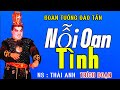 Hát Bội Bình Định- Ở Ngoài Đời NS Thái Anh Rất Hiền Hậu Khi Nhập Vai Phản Diện Anh Diễn Rất Xuất Sắc