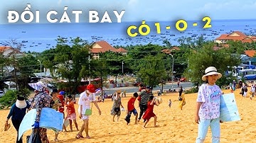 Du lịch Phan Thiết nhất định phải trải nghiệm Đồi cát bay có 1 - 0 - 2 | Tỏn Nhỏ