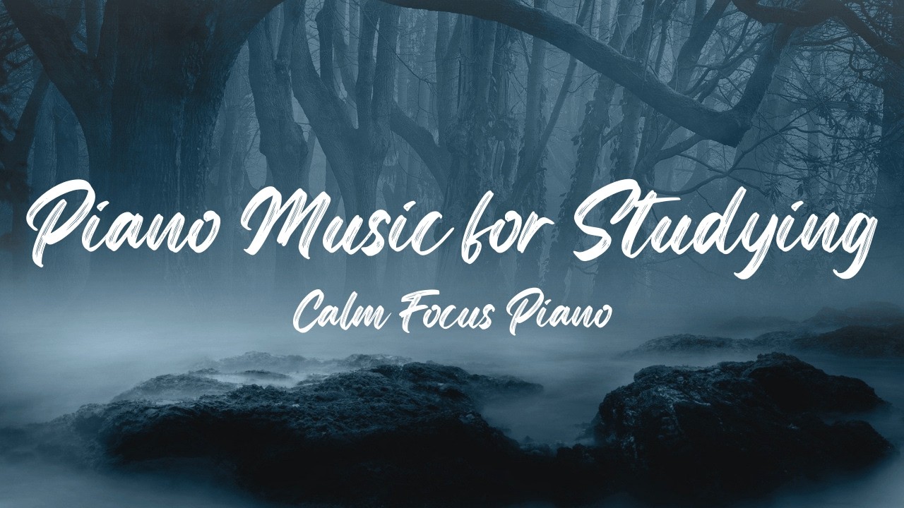 Piano Music for Studying  (90 Minutes) 📚 | Calm Focus Piano (No Lyrics)