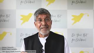 Nobel Peace Laureate Kailash Satyarthi at 74th World Health Assembly