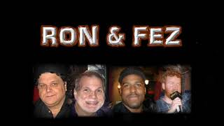 Ron & Fez - Fez didn't shower / Earl's Ron Wood guarantee