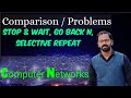 Comparison of Stop and Wait, Go back N, Selective Repeat Protocols in Computer Networks #gobackn