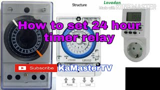 How to Set 24 hours Timer relay.