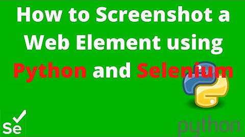 How to Screenshot a Web Element using Python and Selenium